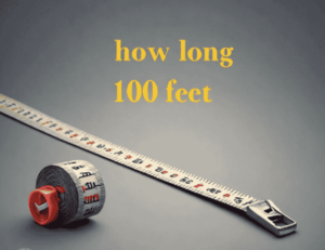 How Long is 100 ft